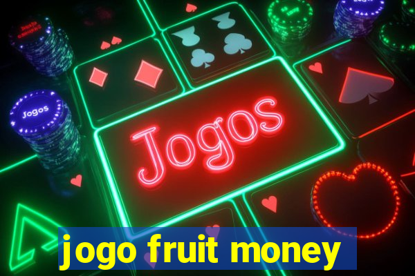 jogo fruit money